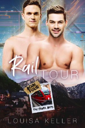 [The Travel Boys 04] • Rail Tour (The Travel Boys Book 4)